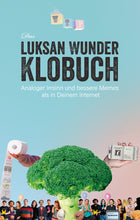 Lade das Bild in den Galerie-Viewer, DAS LUKSAN WUNDER KLOBUCH – ANALOGE MEMES
