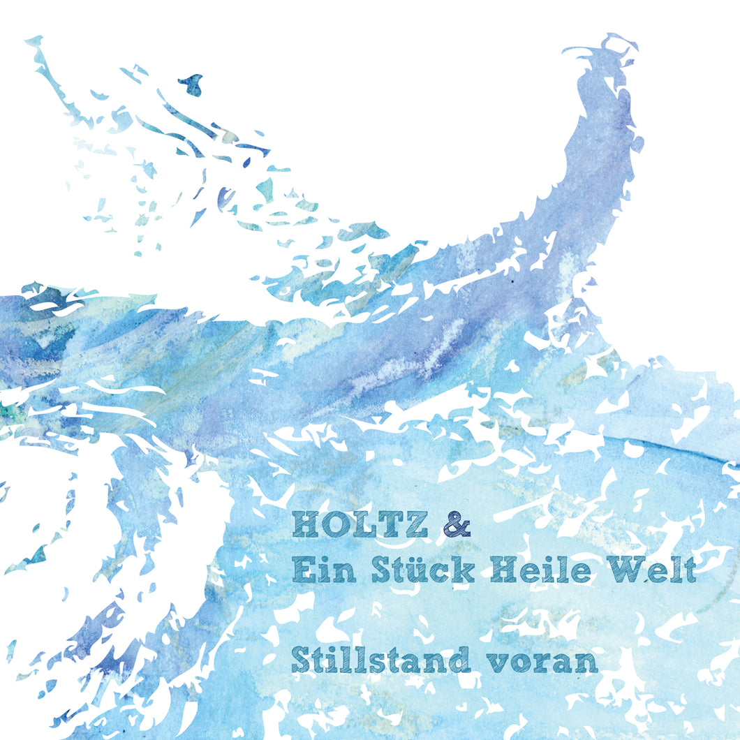 Holtz & Ein Stück heile Welt - Stillstand voran (CD)