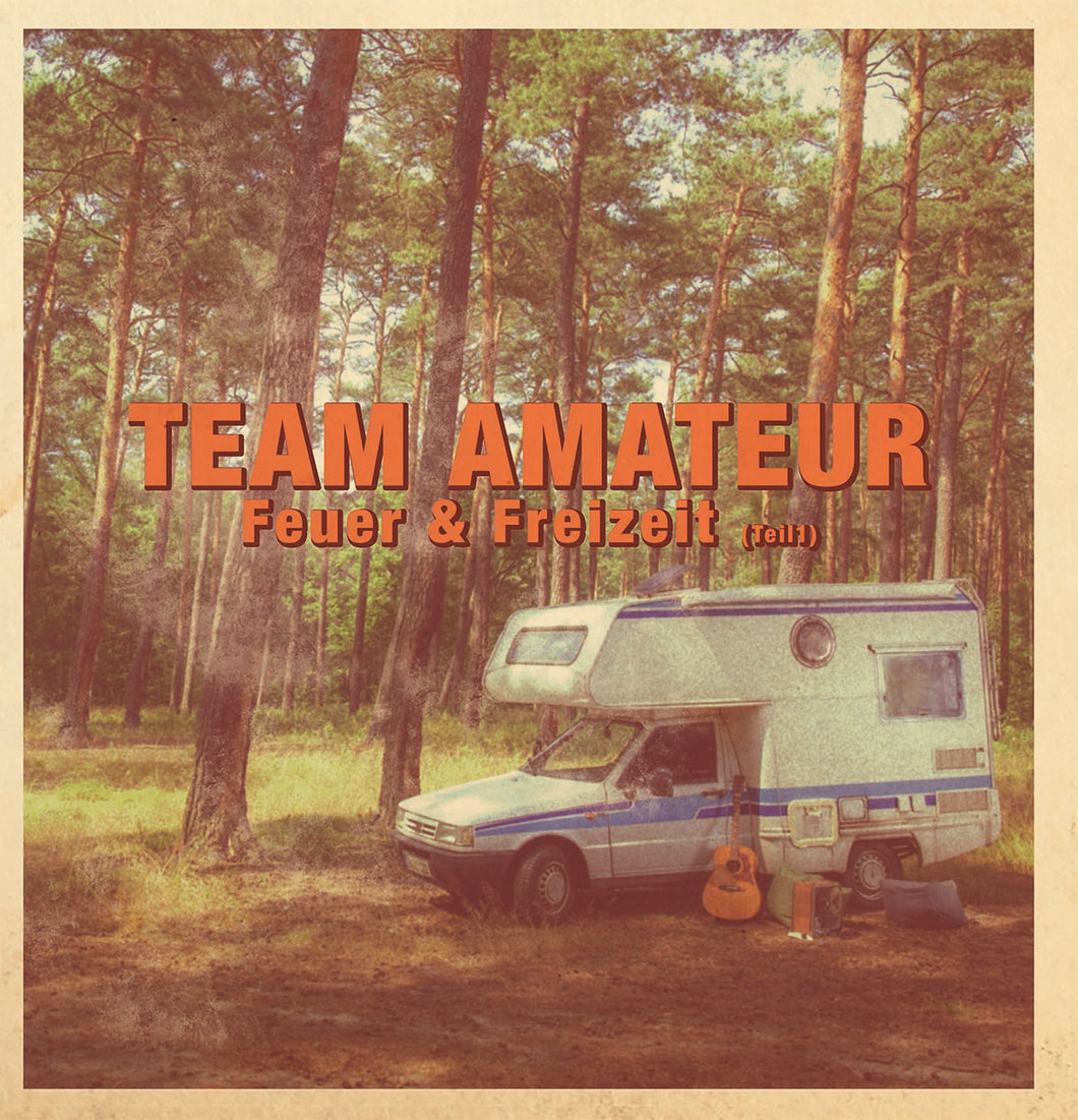 Team Amateur - Feuer & Freizeit (LP)